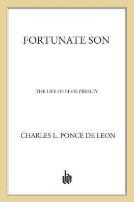 Charles L. Ponce de Leon - Fortunate Son: The Life of Elvis Presley