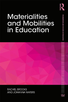 Rachel Brooks - Materialities and Mobilities in Education (Foundations and Futures of Education)