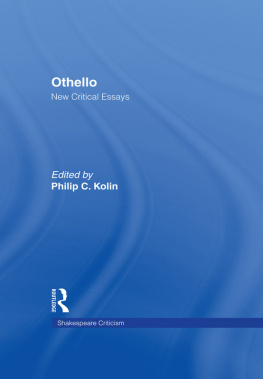 Philip C. Kolin - Othello: Critical Essays