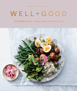 Alexia Brue Well+Good: 100 Healthy Recipes + Expert Advice for Better Living