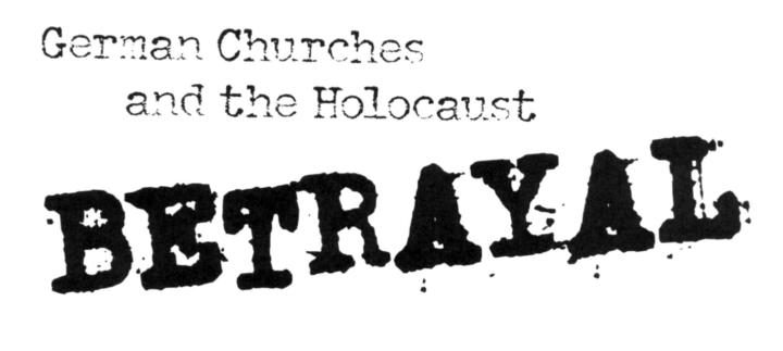 Betrayal German Churches and the Holocaust - image 2