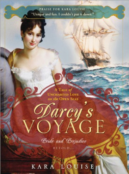 Kara Louise - Darcys Voyage (Pride & Prejudice Continues)