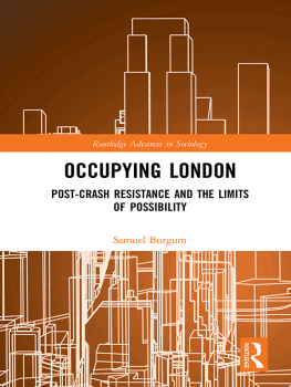 Sam Burgum Occupying London: Post-Crash Resistance and the Limits of Possibility