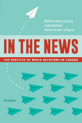 William Wray Carney In the News: The Practice of Media Relations in Canada