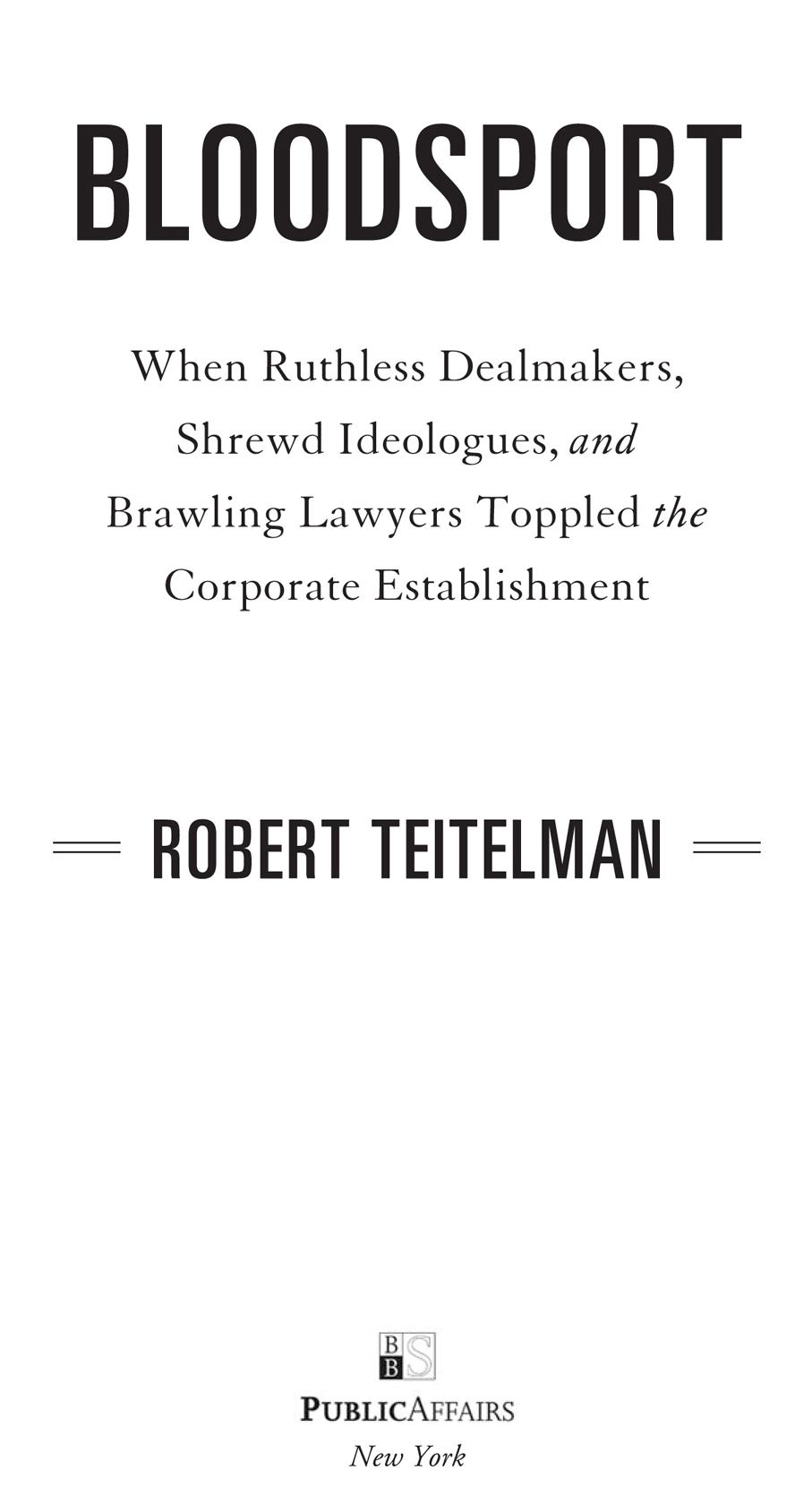 Copyright 2016 by Robert Teitelman Published in the United States by - photo 3