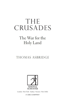 Thomas Asbridge - The Crusades: The War for the Holy Land