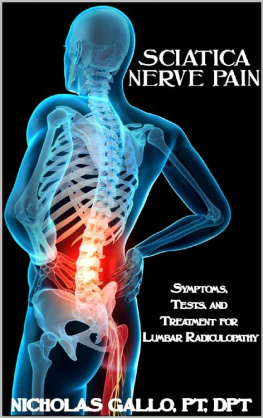 Nicholas Gallo - Sciatica Nerve Pain Symptoms, Tests, and Treatments for Lumbar Radiculopathy