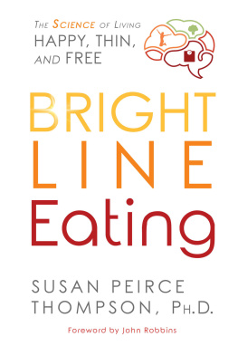 Thompson Bright Line Eating: The Science of Living Happy, Thin & Free