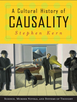 Stephen Kern A Cultural History of Causality: Science, Murder Novels, and Systems of Thought