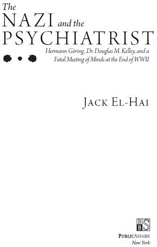 Copyright 2013 by Jack El-Hai Published in the United States by - photo 1