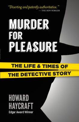 Howard Haycraft Murder for Pleasure: The Life and Times of the Detective Story