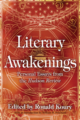 Ronald Koury Literary Awakenings: Personal Essays from the Hudson Review