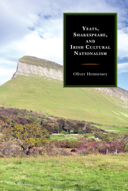 Oliver Hennessey - Yeats, Shakespeare, and Irish Cultural Nationalism