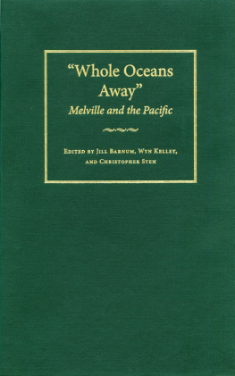 Jill Barnum - Whole Oceans Away: Melville and the Pacific