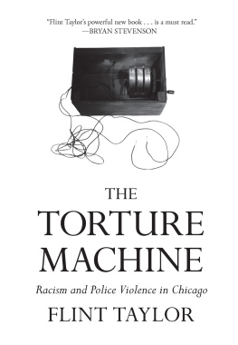 Flint Taylor - The Torture Machine: Racism and Police Violence in Chicago