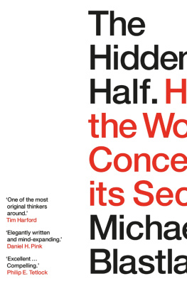 Michael Blastland - The Hidden Half: How the World Conceals its Secrets