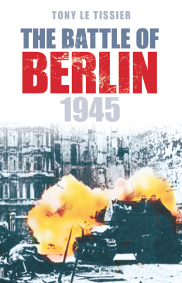 Tony Le Tissier - The Battle of Berlin, 1945