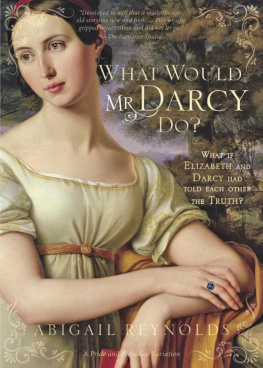 Abigail Reynolds - What Would Mr. Darcy Do? (Pride & Prejudice Continues)