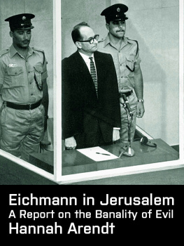 Hannah Arendt - Eichmann in Jerusalem: A Report on the Banality of Evil