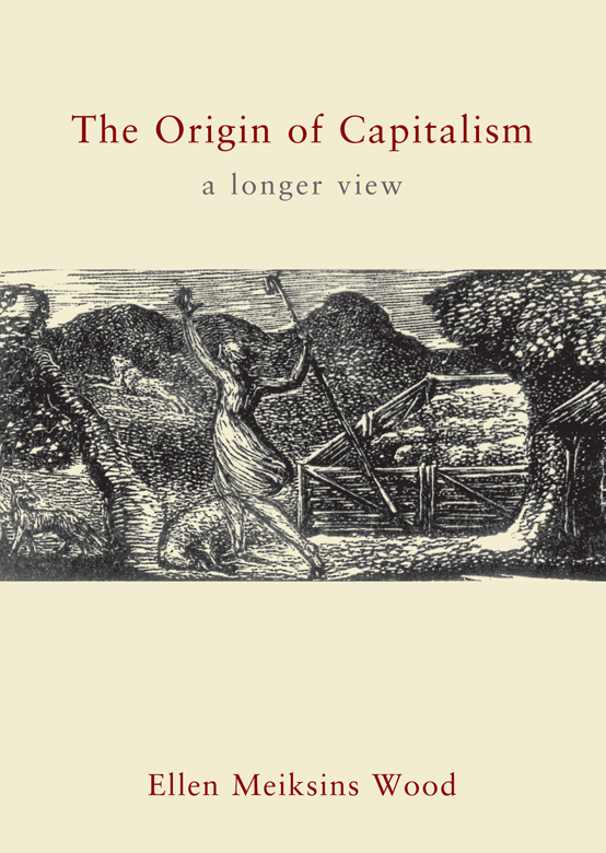 THE ORIGIN OF CAPITALISM THE ORIGIN OF CAPITALISM A Longer View - photo 1