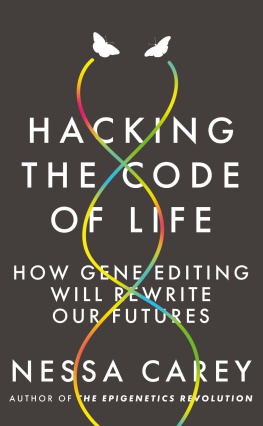 Nessa Carey - Hacking the Code of Life: How gene editing will rewrite our futures