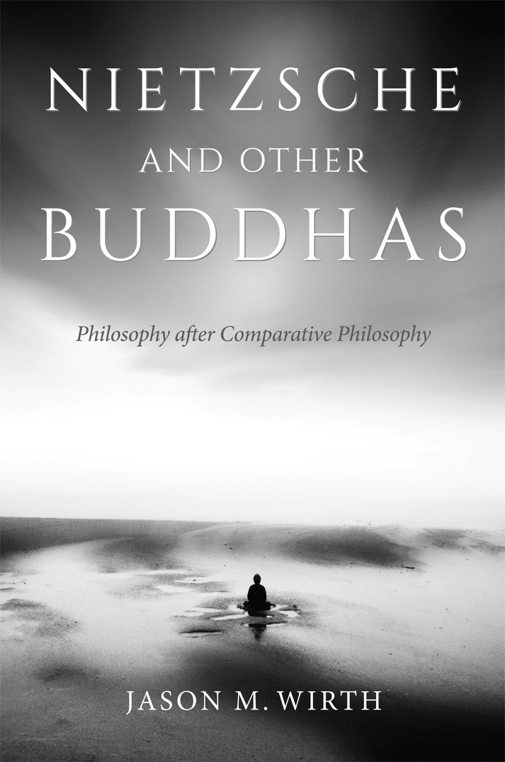 NIETZSCHE AND OTHER BUDDHAS WORLD PHILOSOPHIES Bret W Davis D A Masolo and - photo 1