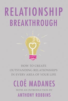 Cloe Madanes Relationship Breakthrough: How to Create Outstanding Relationships in Every Area of Your Life