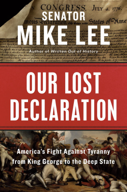 Mike Lee - Our Lost Declaration: America’s Fight Against Tyranny from King George to the Deep State