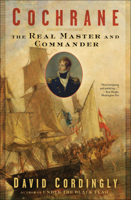 David Cordingly Cochrane: The Real Master and Commander