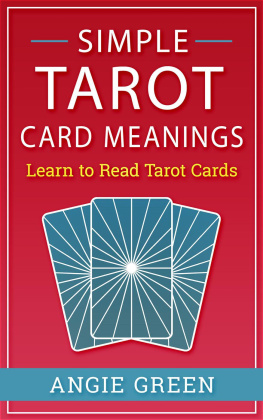 Angie Green Simple Tarot Card Meanings: Learn to Read Tarot Cards