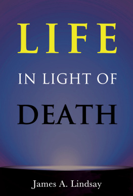 James Lindsay - Life in Light of Death