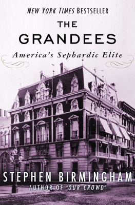 Stephen Birmingham The Grandees: America’s Sephardic Elite