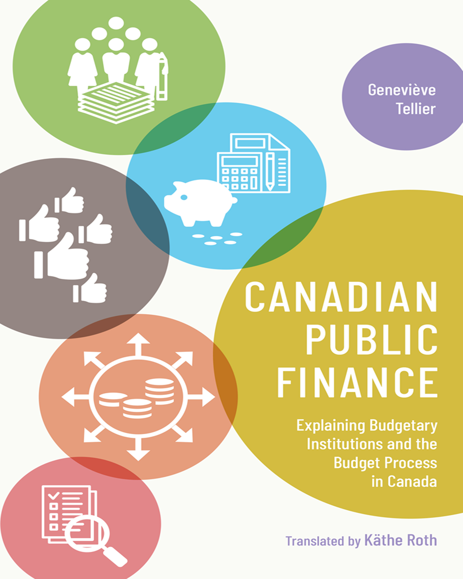 CANADIAN PUBLIC FINANCE Explaining Budgetary Institutions and the Budget - photo 1