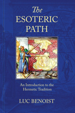 Luc Benoist - The Esoteric Path: An Introduction to the Hermetic Tradition