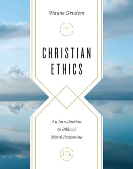 Wayne Grudem - Christian Ethics