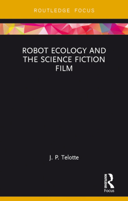J. P. Telotte - Robot Ecology and the Science Fiction Film