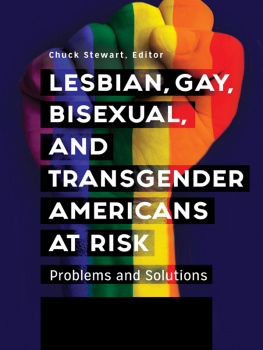 Chuck Stewart - Lesbian, Gay, Bisexual, and Transgender Americans at Risk [3 Volumes]: Problems and Solutions