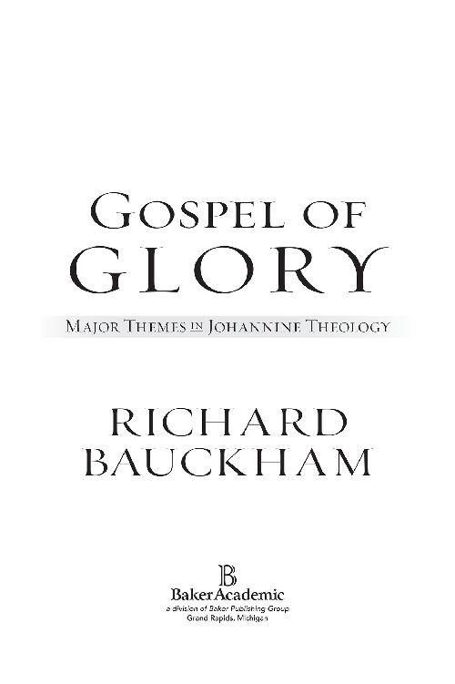 2015 by Richard Bauckham Published by Baker Academic a division of Baker - photo 1