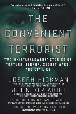 Joseph Hickman - The Convenient Terrorist: Two Whistleblowers’ Stories of Torture, Terror, Secret Wars, and CIA Lies