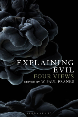 W. Paul Franks Explaining Evil: Four Views