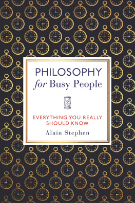 Alain Stephen - Philosophy for Busy People