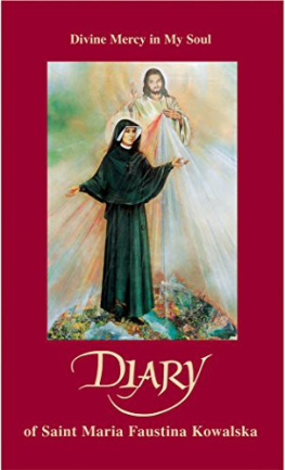 Maria Faustina Kowalska - Diary: Divine Mercy in My Soul