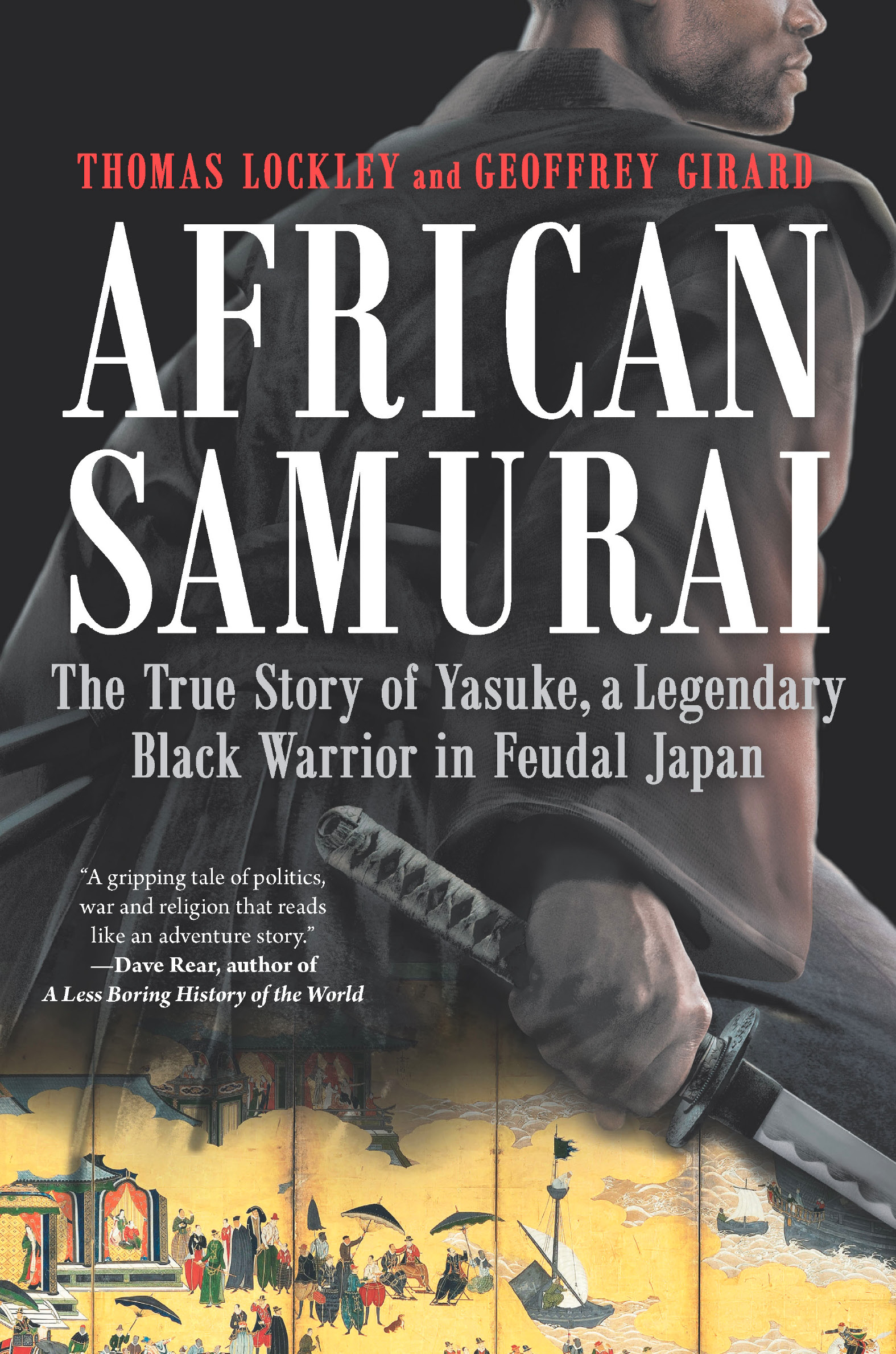 Warrior Samurai Legend The remarkable life of historys first foreign-born - photo 1