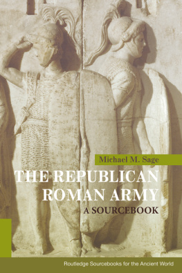 Michael M. Sage The Republican Roman Army : A Sourcebook