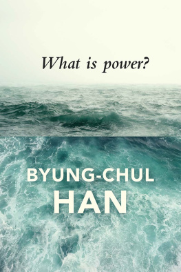 Byung-Chul Han What is Power?