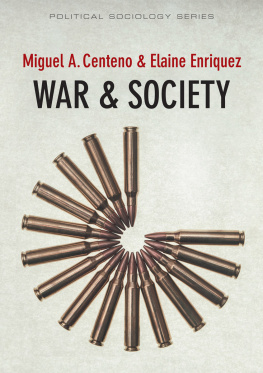 Miguel A. Centeno War and Society