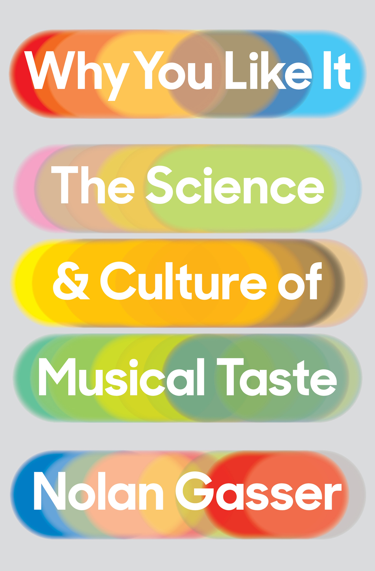 Why You Like It The Science and Culture of Musical Taste - image 1