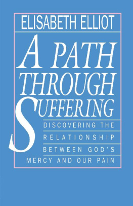 Elisabeth Elliot - A Path Through Suffering