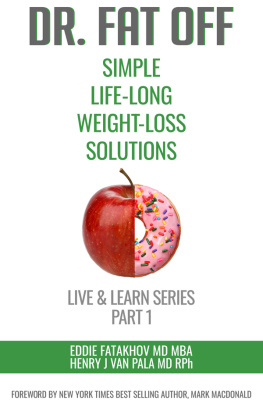 de Eddie Fatakhov - Dr. Fat Off: Simple Life-Long Weight-Loss Solutions: Live & Learn #1