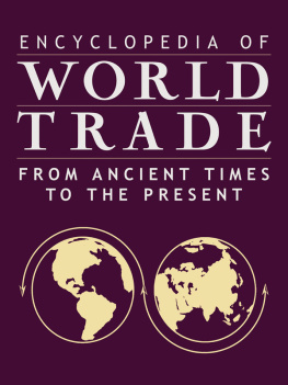 Northrup Encyclopedia of world trade. Volumes 1-4 : from ancient times to the present